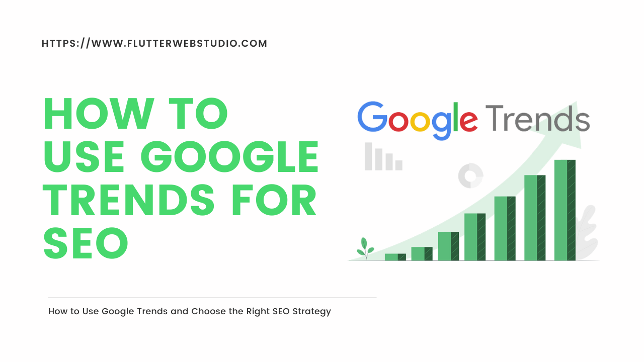 How to Use Google Trends For SEO