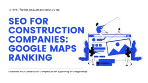 SEO for construction companies Google Maps ranking by Bilal Web Studio